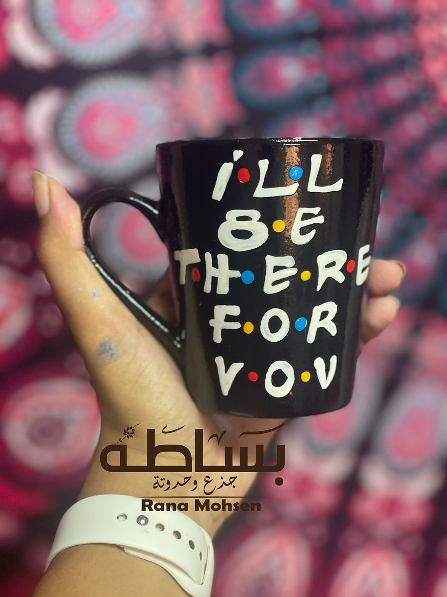 Basata-I Will Be There For You Mug