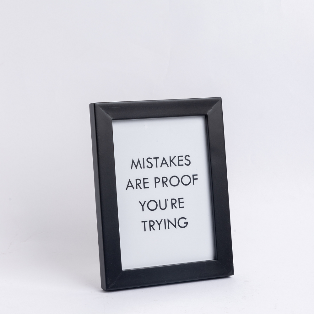 Mistakes are proof 
