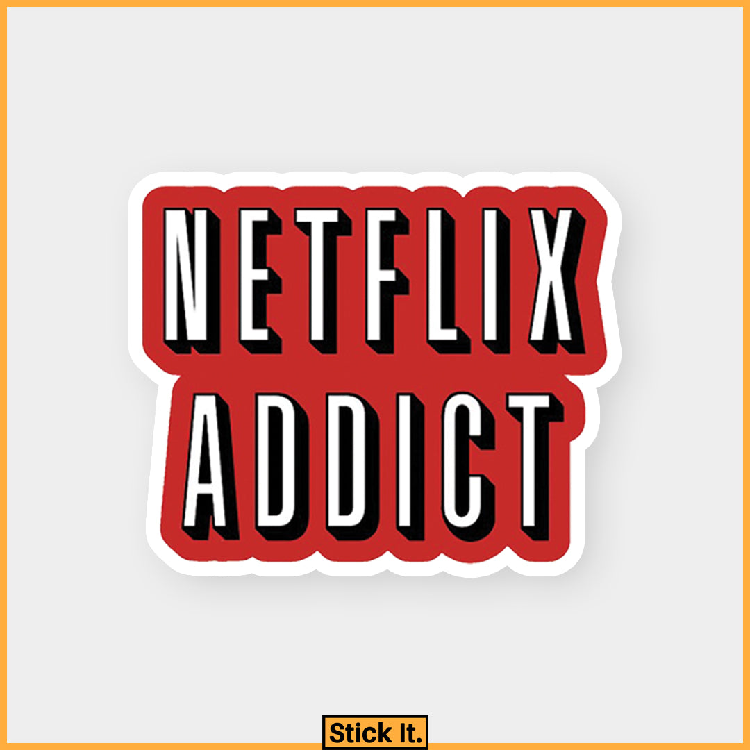 
                  
                    Stick It-Netflix Addict Sticker
                  
                