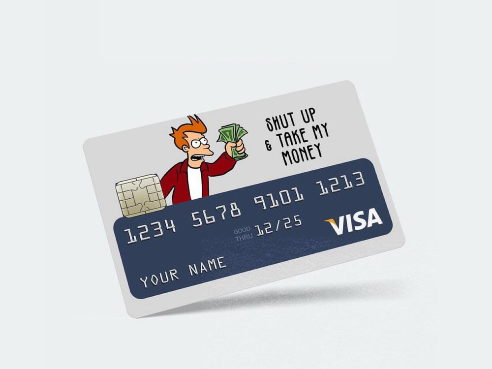 
            
                Load image into Gallery viewer, PrintZ-Bank card sticker Shut up &amp;amp; Take my money
            
        
